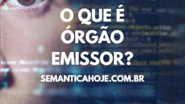 O que é órgão emissor