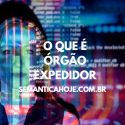Órgão Expedidor