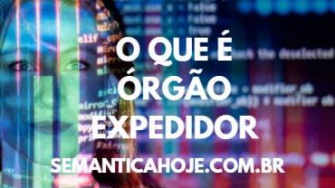 Órgão Expedidor