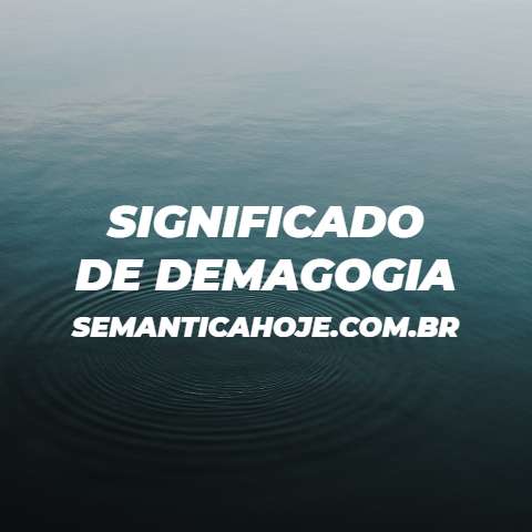 Significado de Demagogia